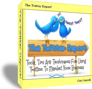 the twitter report - tool, tips, & techniques to grow your business!
